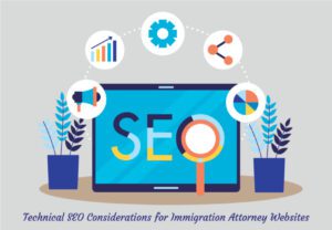 Technical-SEO-Considerations-for-Immigration-Attorney