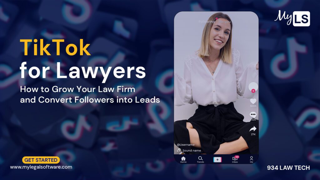 TikTok for Lawyers: How to Grow Your Law Firm and Convert Followers into Leads