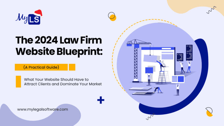 Informative banner for 'The 2024 Law Firm Website Blueprint: A Practical Guide' by MyLegalSoftware, depicting characters building a web page.