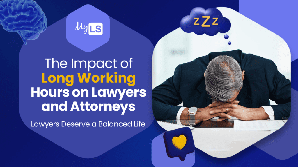 A tired man in a suit has his head down, thinking about sleep. Words say, 'Long work hours are tough on lawyers and attorneys - they need a balanced life too!'