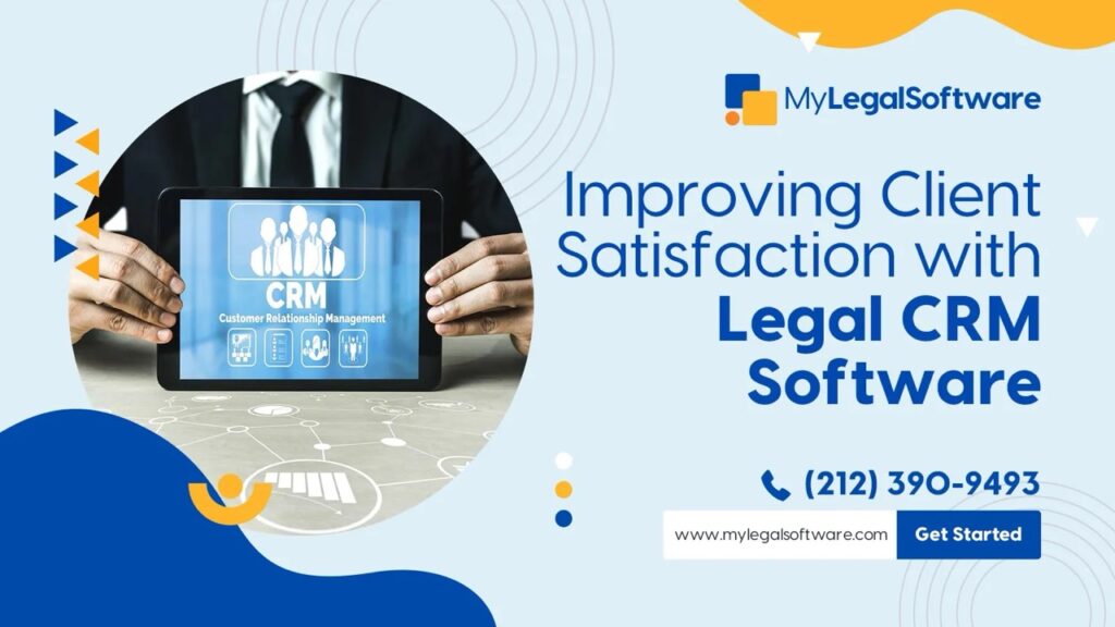 Improving Client Satisfaction with Legal CRM Software