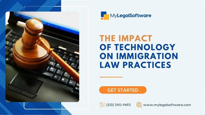 Impact of Technology on Immigration Law Practices