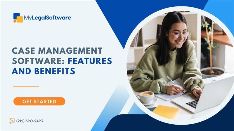 Case Management Software Benefits and Features For Law Firm