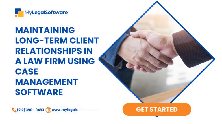 Maintaining Long-Term Client Relationships in a Law Firm Using Case Management Software.docx Maintaining Long-Term Client Relationships in a Law Firm Using Case Management Software