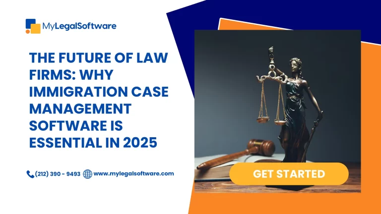 The Future of Law Firms: Why Immigration Case Management Software is Essential in 2025