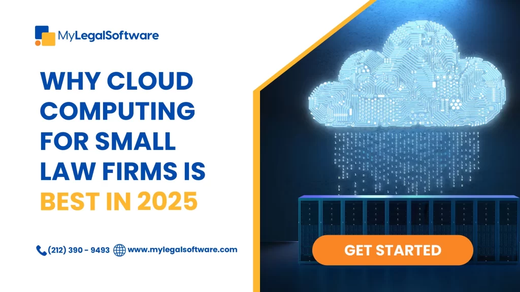 Why Cloud Computing for Small Law Firms is Best in 2025?
