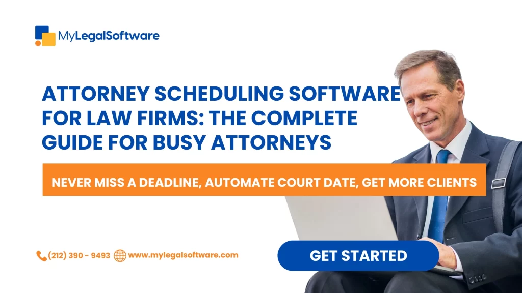 Attorney Scheduling Software for Law Firms: The Complete Guide for Busy Attorneys
