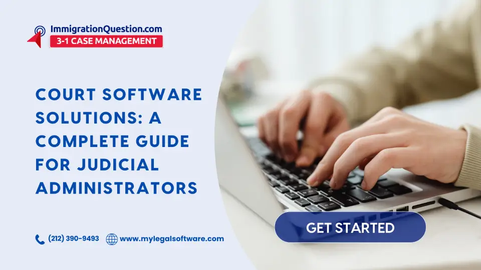 Court Software Solutions A Complete Guide for Judicial Administrators